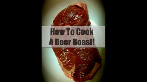 how to cook a deer roast on a gas grill